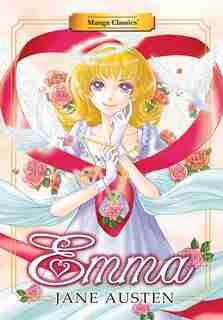 Manga Classics: Emma: Emma by Jane Austen