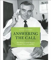 Answering The Call: How Brian Canfield Shaped Canada's Telecom Industry
