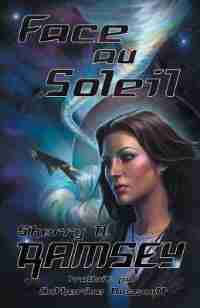 Face Au Soleil by Sherry D. Ramsey