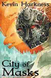 City of Masks by Kevin Harkness