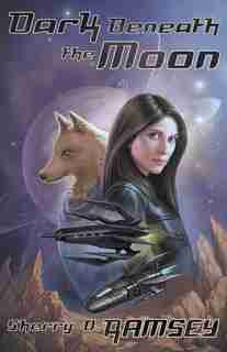 Dark Beneath the Moon by Sherry D. Ramsey