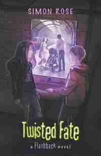 Twisted Fate: A Flashback Novel by Simon Rose