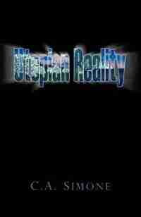 Utopian Reality by C Simone