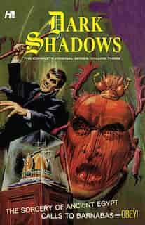 Dark Shadows: The Complete Series Volume 3 by Arnold Drake