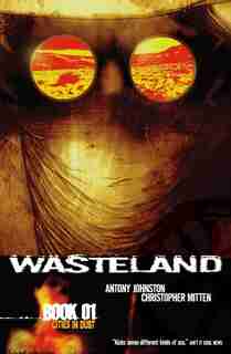 Wasteland Vol. 1: Cities in Dust by Antony Johnston