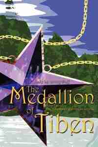 The Medallion of Tiben by Judy Levering-Duff