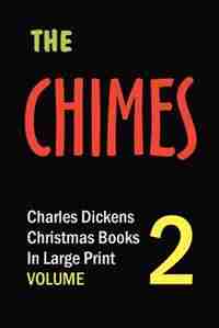 The Chimes (in Large Print) by Charles Dickens