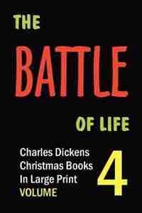 The Battle of Life (in Large Print) by Charles Dickens