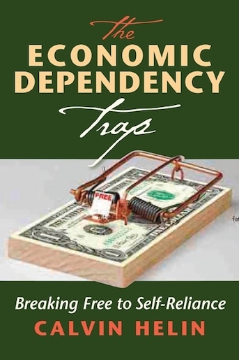 The Economic Dependency Trap Breaking Free To Self