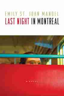 Last Night in Montreal de Emily St. John Mandel