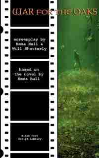 War for the Oaks: The Screenplay by Emma Bull