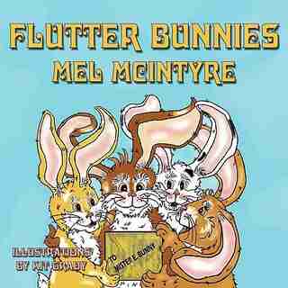 Flutter Bunnies by Mel McIntyre