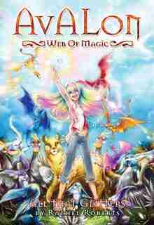 Avalon: Web of Magic Book 2: All That Glitters by Rachel Roberts