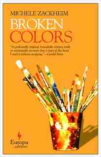 Broken Colors by Michele Zackheim