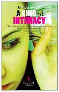 A Kind Of Intimacy by Jenn Ashworth