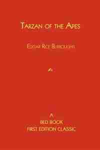 Tarzan Of The Apes by Edgar Rice Burroughs