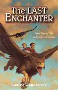 The Last Enchanter by Laurisa White Reyes