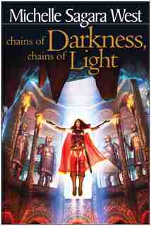 Chains of Darkness, Chains of Light by Michelle Sagara West