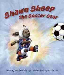 Shawn Sheep the Soccer Star by Erin Mirabella