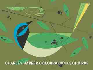 Charley Harper Coloring Book Of Birds by Charley Harper
