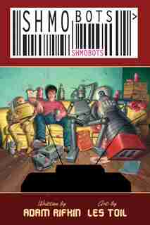 Shmobots by Adam Rifkin