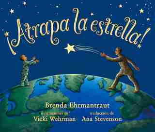 ¡atrapa La Estrella! by Brenda Ehrmantraut