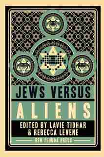 Jews vs Aliens by Lavie Tidhar