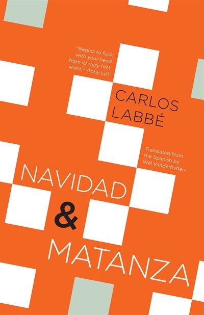 Navidad & Matanza by Carlos Labbe Paperback | Indigo Chapters