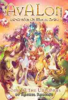 Avalon: Web of Magic Book 7: Song of the Unicorns by Rachel Roberts
