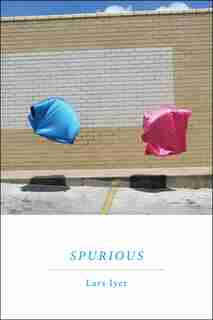 Spurious: A Novel by Lars Iyer