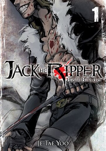 Jack the Ripper: Hell Blade Vol. 1 by Je-tae Yoo