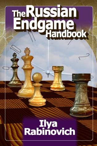 The Russian Endgame Handbook by Ilya Rabinovich
