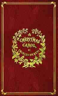 A Christmas Carol: With Original Illustrations In Full Color by Charles Dickens