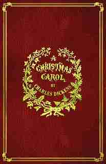 A Christmas Carol: With Original Illustrations In Full Color by Charles Dickens