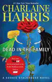 Dead In The Family: A Sookie Stackhouse Novel by Charlaine Harris