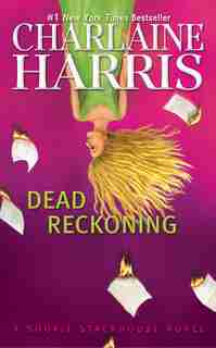 Dead Reckoning: A Sookie Stackhouse Novel by Charlaine Harris