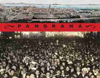 Panorama: Tales Of San Francisco's 1915 Pan-pacific International Exposition by Lee Bruno