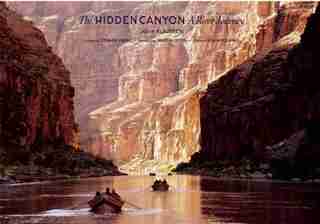 The Hidden Canyon: A River Journey by Mark Litton