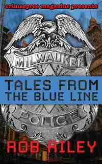 Tales from the Blue Line by Rob Riley
