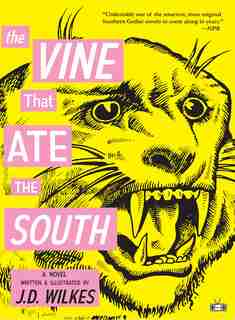 The Vine That Ate The South by J.d. Wilkes