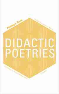 Didactic Poetries by Philippe Beck
