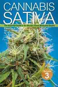 Cannabis Sativa Volume 3: The Essential guide to the World's Finest Marijuana Strains by S. T. Oner