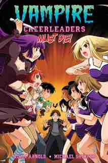 Vampire Cheerleaders Must Die! by Adam Arnold