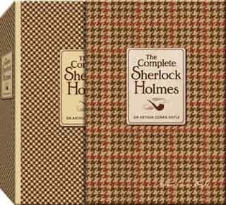 The Complete Sherlock Holmes by Sir Arthur Conan Doyle
