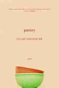 Pantry by Lilah Hegnauer