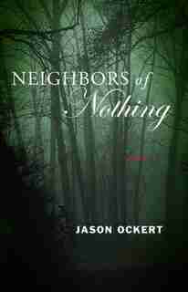 Neighbors of Nothing by Jason Ockert
