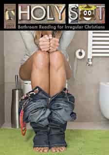 Holy Shit Summer 2017: Bathroom Reading for Irregular Christians by Mark Eddy Smith
