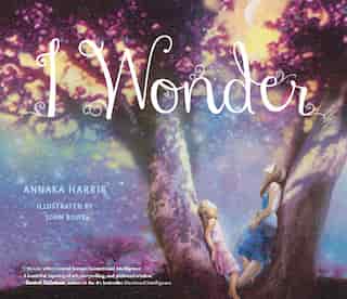 I Wonder by Annaka Harris