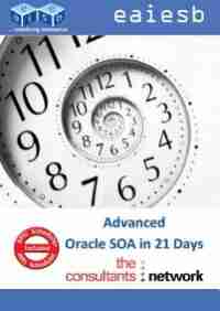 Advanced Oracle SOA Suite 11g in 21 Days by EAIESB
