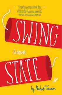 Swing State: A Novel by Michael T. Fournier